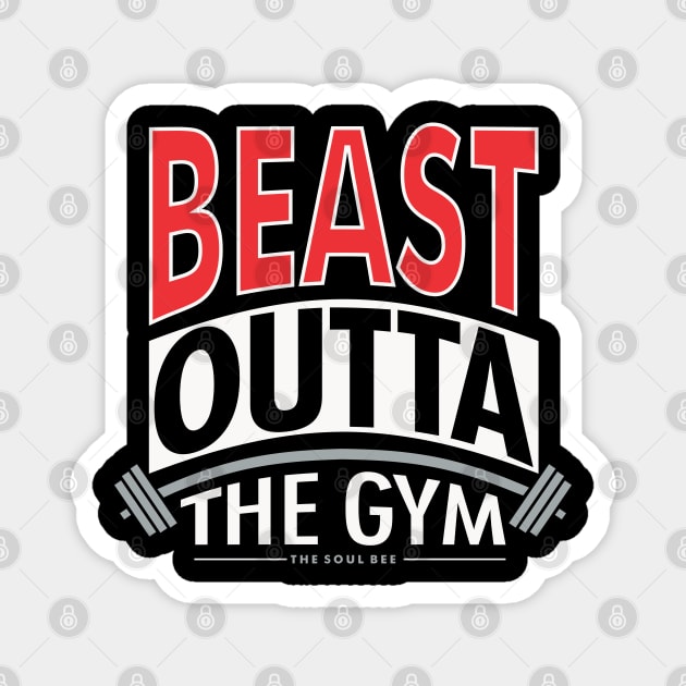 Beast Outta The Gym Magnet by The Printee Co