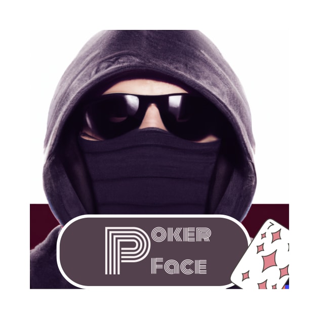 Poker Face Design by JusstTees