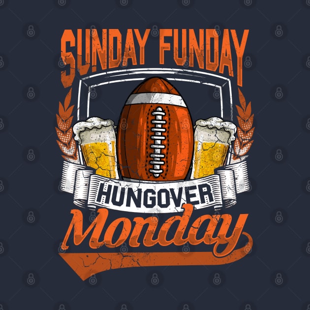 Sunday Funday Hungover Monday Football Beer Drinking by E