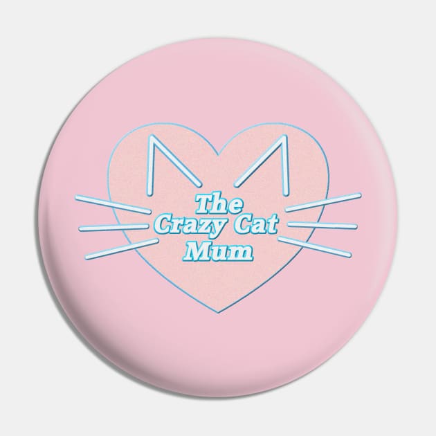 crazy cat Mum Pin by JnS Merch Store