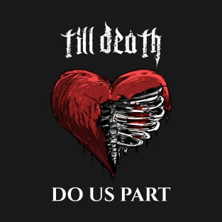 Till death do us part T-Shirt