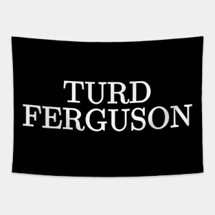 Turd Ferguson Tapestry