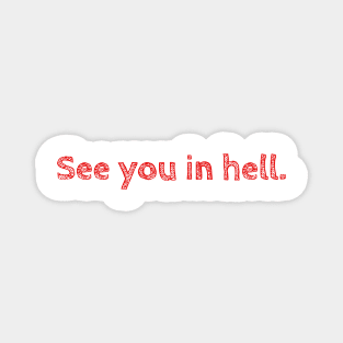 See You in Hell. Magnet