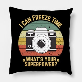 I Can Freeze Time What's Your Superpower? Pillow