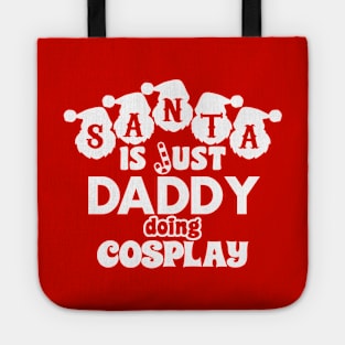 Santa Claus Christmas Slogan For Santa Dads Tote