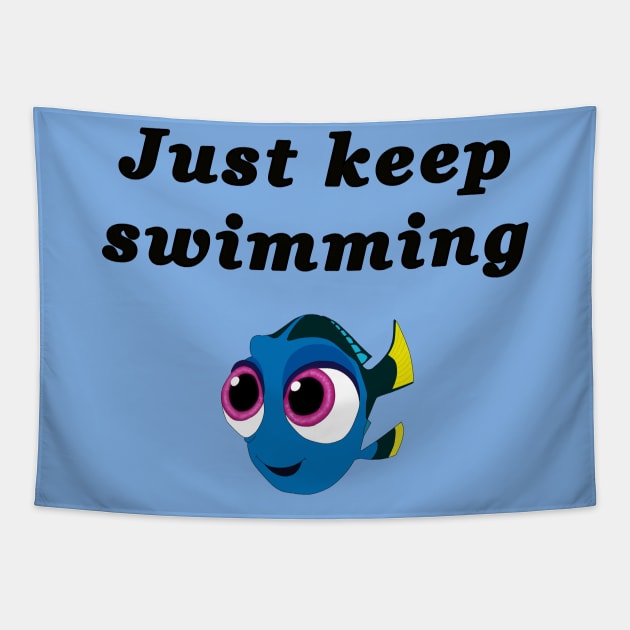 Just keep swimming finding nemo Tapestry by Megan Olivia