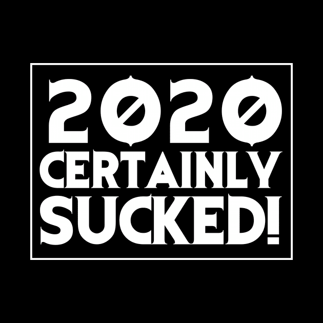 2020 SUCKS! by theramashley