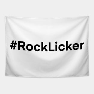 ROCK LICKER Funny Geology Rockhound Geologist Rockhounding Tapestry