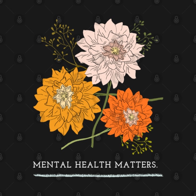 Mental Health Matters Mental Health Awareness by TayaDesign