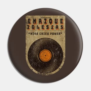 Vinyl vintage || Enrique Iglesias || Nina Cried Power Pin