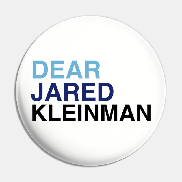 DEAR JARED KLEINMAN Pin by PixelPixie1300