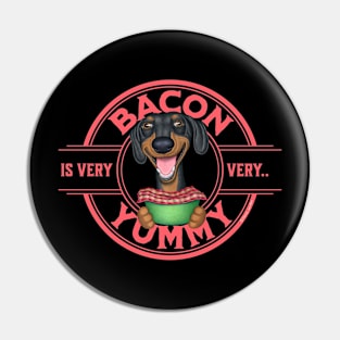 Cute Dachshund Bacon is Very Yummy Pin