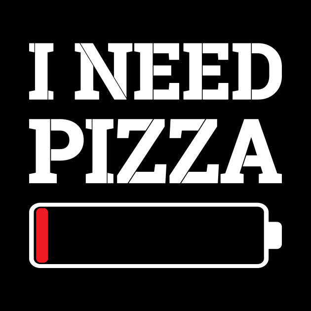 I Need Pizza by RockyDesigns