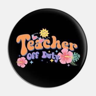 Teacher off Duty Pin