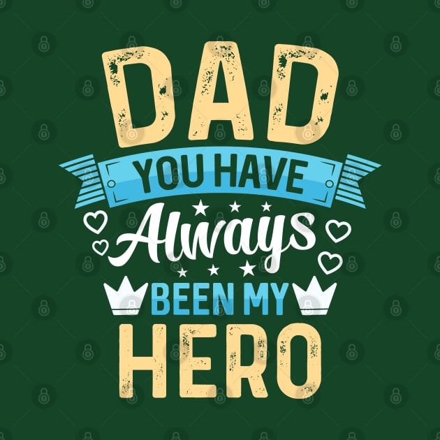 Dad You Are My Hero by Astramaze