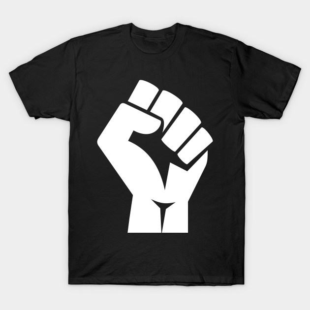 Black Power Fist, black lives matter, civil rights - Black Power Fist - T-Shirt