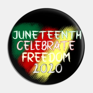 juneteenth celebrate freedom 2020 Pin