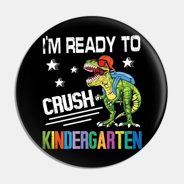 Dinosaur Student Back School I'm Ready To Crush Kindergarten Pin by Cowan79