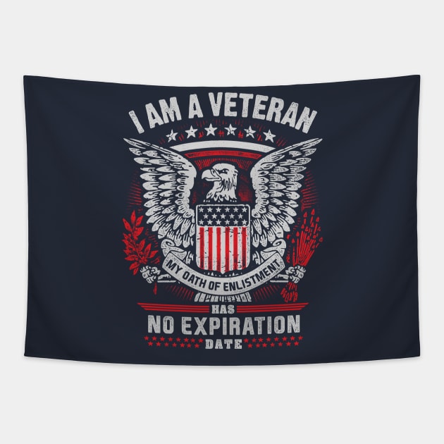 Veteran T Shirt Veteran Has No Expriation Date Tapestry by Kibria1991