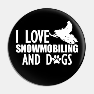 Snowmobile - I love snowmobiling and dogs w Pin