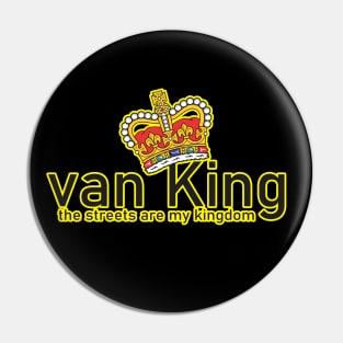 van King - the streets are my kingdom - Crown Pin