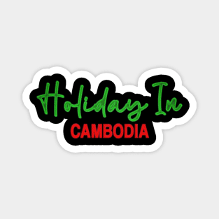 Holiday In Cambodia Retro Glow Effect Magnet