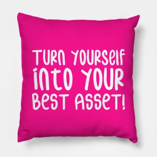 Turn Yourself into Your Best Asset! | Business | Self Improvement | Life | Quotes | Hot Pink Pillow