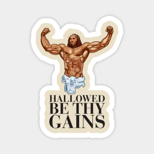 Hallowed be thy gains - Swole Jesus - Jesus is your homie so remember to pray to become swole af! Light Magnet