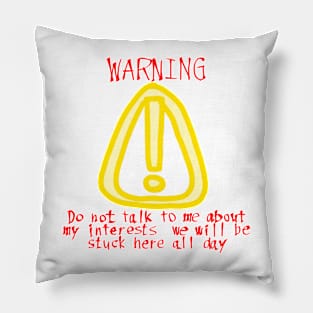 Warning! Pillow