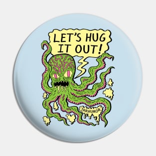 Lets Hug It Out Pin