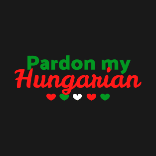 Pardon My Hungarian T-Shirt