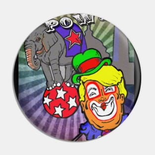 I wanna go to the Circus Pin