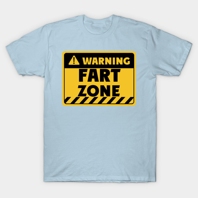 Disover Fart zone - Fart Zone - T-Shirt