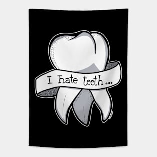 I hate Teeth... Tapestry