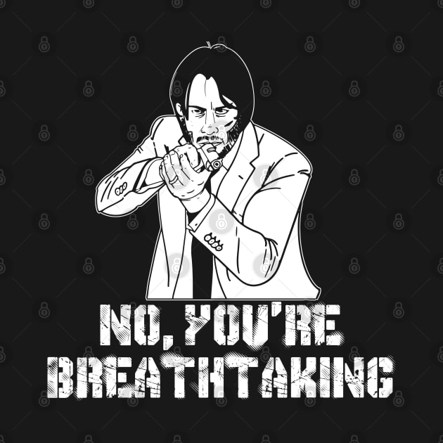 John Wick You're Breathtaking by GodsBurden