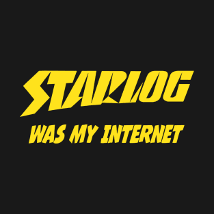 STARLOG was my Internet T-Shirt