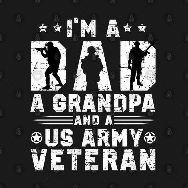 I'm A Dad Grandpa And A US Army Veteran Nothing Scares Me by Otis Patrick
