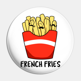 French Fries Pun Pins And Buttons Teepublic