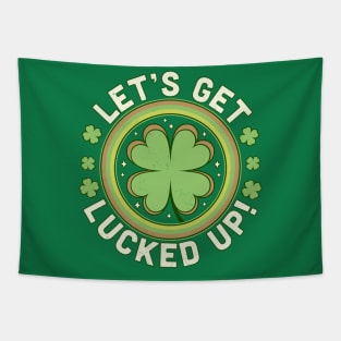 Let's Get Lucked Up - Clover Saint Patrick's Day Drinking Tapestry