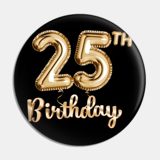 25th Birthday Gifts - Party Balloons Gold Pin