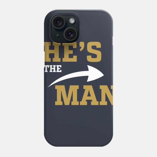 He's The Man Phone Case by Wintrly