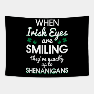 When Irish Eyes Are Smiling Funny Tapestry