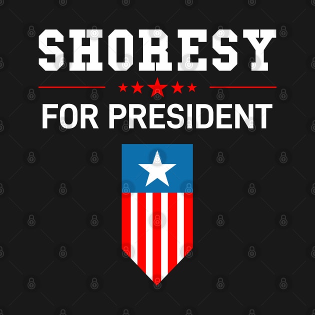 Shoresy For President by Mirotic Collective