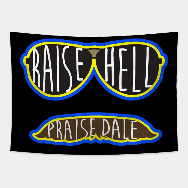 Raise Hell Praise Dale Throwback Tapestry by IssaqueenaDesign