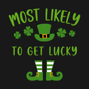 Most Likely To St Patrick's Day T-Shirt