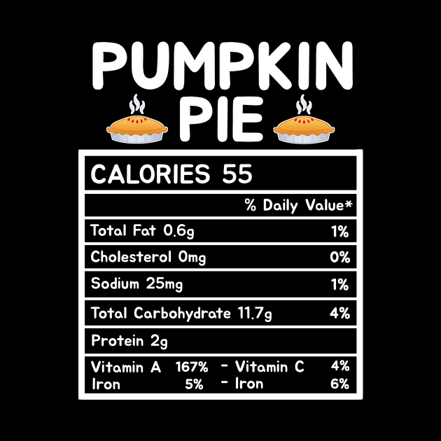 Pumpkin Pie Nutrition Facts Thanksgiving Matching Family by TheMjProduction