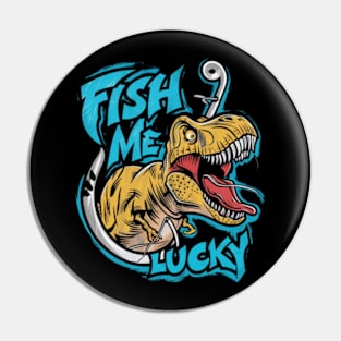 fun cartoon image of a t rex fishing with the words fish me lucky written on the inside (3) Pin