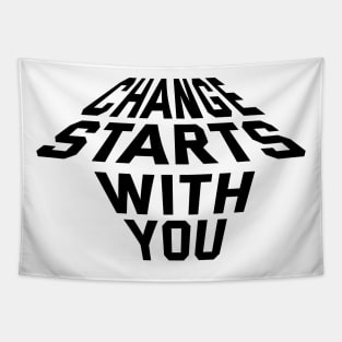 Change Starts With You Tapestry