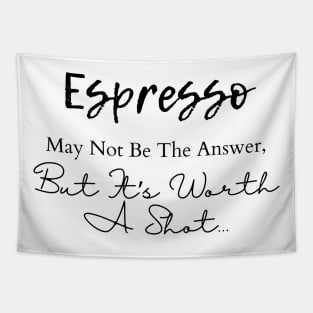 Espresso Quote Shirt - Coffee Pun Top, Casual Wear for Cafe Hangouts, Perfect Gift for Espresso Aficionados Tapestry