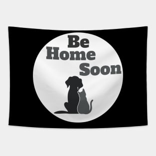 Pet Life - Be Home Soon Tapestry